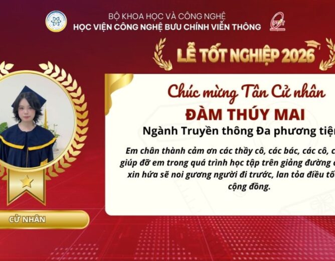 TỪ CÔ HỌC TRÒ VÙNG BIÊN ĐẾN TÂN CỬ NHÂN TRUYỀN THÔNG ĐA PHƯƠNG TIỆN PTIT